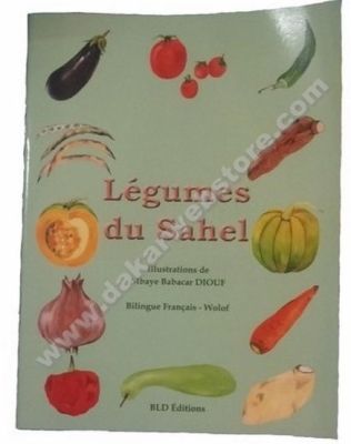 LIVRE ÉDUCATIF LES LÉGUMES DU SAHEL