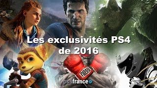 JEUX PS4 2016 LES EXCLUSIVITÉS